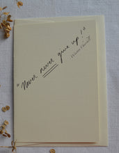 Load image into Gallery viewer, Quote greeting card - Never never give up